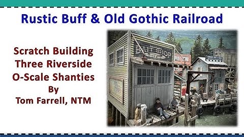 On30 Rustic Buff & Old Gothic - Scratch Building Riverside Bait Shops (1 of 3 of the Series)