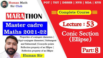 Ellipse | Part 7 | Conic Section | Lec 53| Master Cadre Maths 2021-22 By Human Sir| #humansir