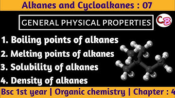 Physical properties of alkanes | Alkanes and cycloalkanes | Bsc 1st year organic chemistry |
