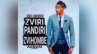 Soul Jah Love - Handipere Power (Zviripandiri Zvihombe Album 2019)