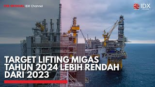 Download lagu Target Lifting Migas Tahun 2024 Lebih Rendah dari 2023 | IDX CHANNEL