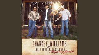 Video thumbnail of "Chancey Williams and the Younger Brothers Band - Growin' Up Is Gettin' Old"