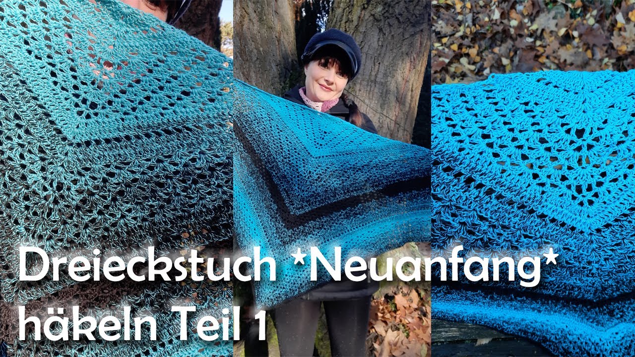 Dreieckstuch *Neuanfang* häkeln Teil 1 - Bobbel Häkelanleitung