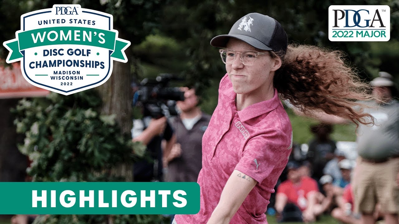 Hailey King Highlights 2022 United States Women's Disc Golf