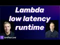 Lambda low latency runtime  serverless office hours
