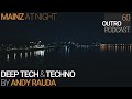 Outro 60 andy rauda  mainz at night  deep tech  techno mix