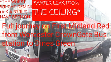 *WATER LEAK* Full Journey on First Midland Red from Worcester CrownGate bus station to Dines Green