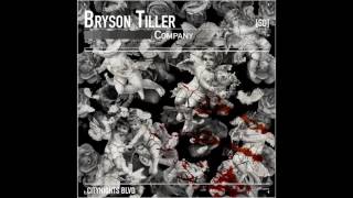 Bryson Tiller - Company