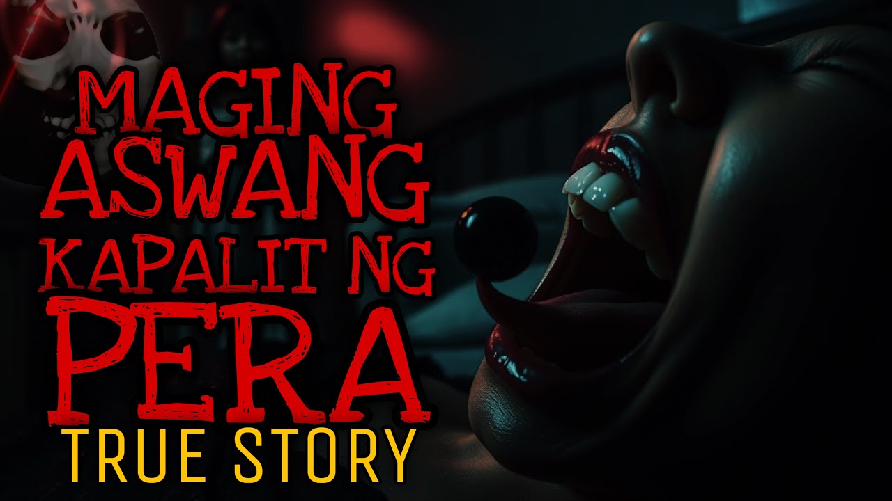 MAGING ASWANG KAPALIT NG PERA | True Story