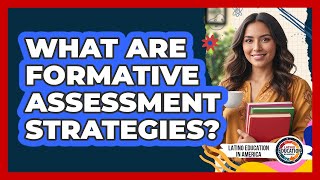 What Are Formative Assessment Strategies?