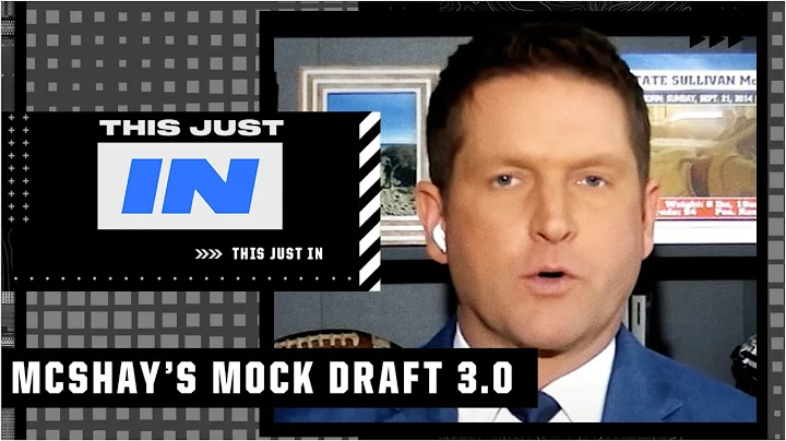 Todd McShays Mock Draft 3.0! | This Just In