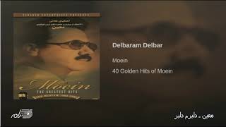 Moein - Delbaram Delbar / معین ـ دلبرم دلبر