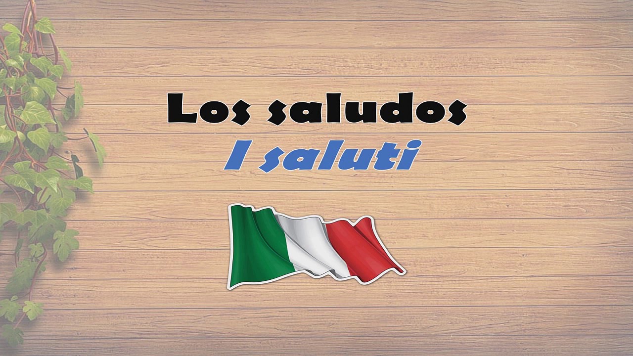 Saludos Y Despedidas En Italiano