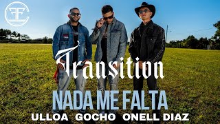 Onell Diaz, Gocho, Ulloa - Nada Me Falta (Video Oficial) Reggaeton Cristiano 2024 Transition