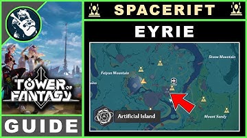 How to Reach Spacerift Eyrie in Artificial Island | Tower of Fantasy Guide