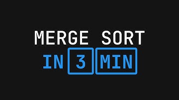 Merge Sort Explained in 3 Minutes