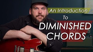 Let's Learn About Diminished Chords