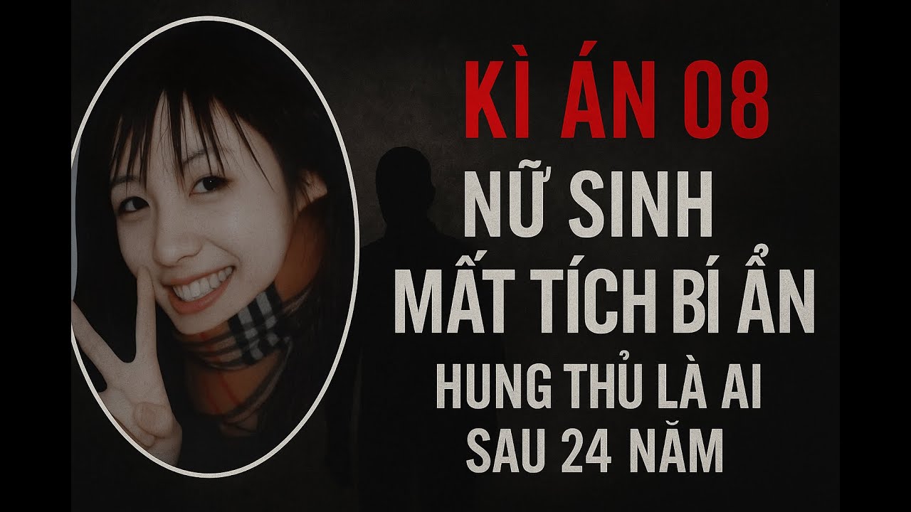 Kì án 08 - “Vụ Mất Tích Bí Ẩn Ở Hokkaido – Nữ Sinh Biến Mất Giữa Ban Ngày Và Manh Mối Sau 24 Năm”