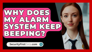 Why Does My Alarm System Keep Beeping? - SecurityFirstCorp.com
