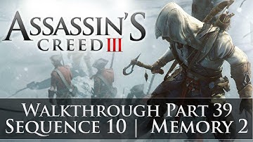 Assassins Creed 3 - 100% Sync Walkthrough Part 39 (Sequence 10 | Memory 2)