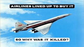 Why the Boeing 2707 Supersonic Jet Had Airlines Lined Up — and Was Killed Before It Was Built