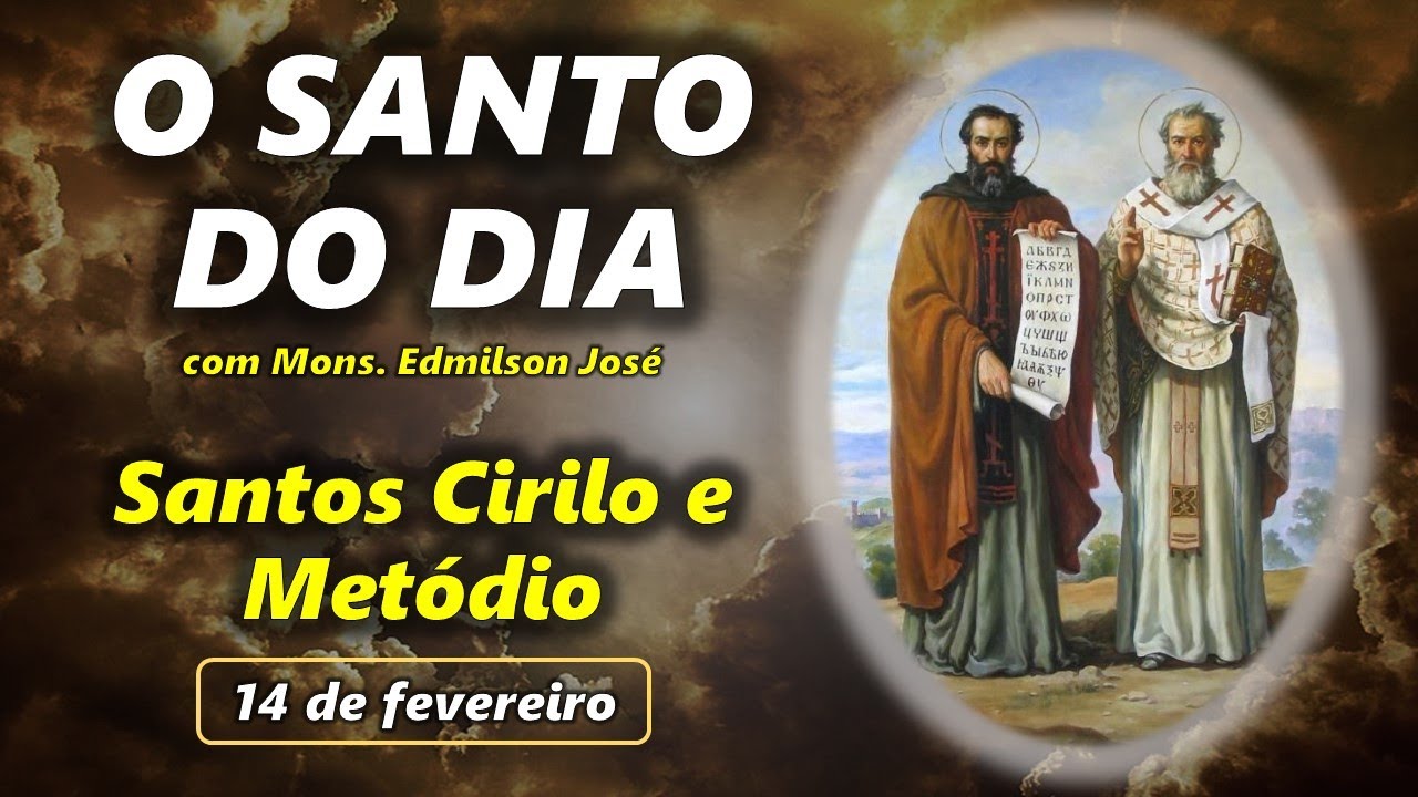 SANTO DO DIA - 14 DE FEVEREIRO: SANTOS CIRILO E METÓDIO 