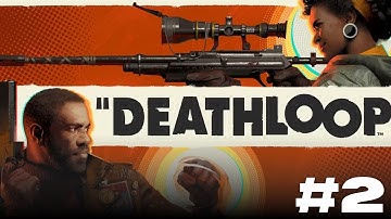 Deathloop Gameplay Walkthrough Part 2 (No Commentary) – Was This Luck or Bad Luck?