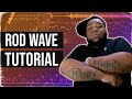 Rod Wave type beat tutorial