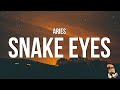 Aries  snake eyes lyrics