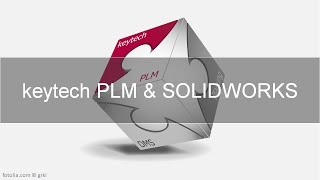 keytech Webinar - So integriert sich SolidWorks in keytech PLM