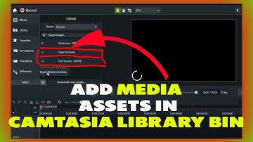 How to Add Media Assets in Camtasia 2022 Library Bin EASY