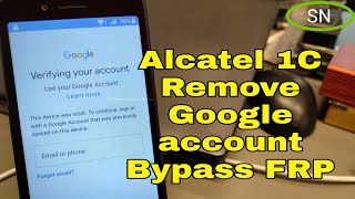 Alcatel 1c 5003d 5003g5009a 5009d Remove Google Account Bypass Frp Furious Gold