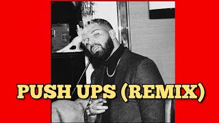 Drake - "Push Ups" Gets FIRE REMIX (Urban Noize Remix)