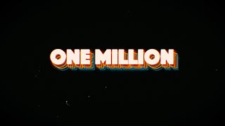 One Million Subscribers.