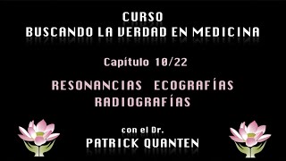 Resonancias, ecografías, radiografías -  Curso la Verdad en Medicina 10/22