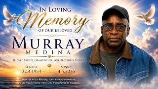 Celebrating The Life Of Murray Medina