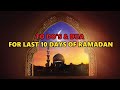 The Importance of The Last 10 Days of Ramadan