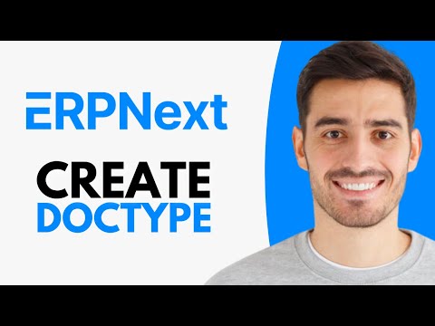 How to Create Doctype in ERPNext - Step by Step