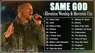 Jireh, Same God, Talking To Jesus ✝Elevation Worship & Maverick City: Chandler Moore, Brandon Lake