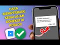 Cara Memperbaiki Kesalahan Koneksi di Roblox - Langkah Demi Langkah