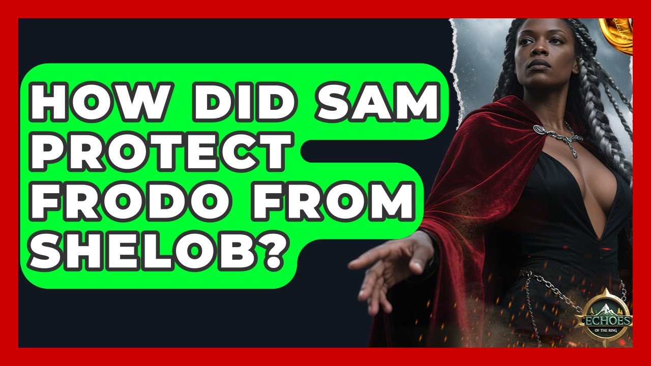 How Did Sam Protect Frodo From Shelob? - Test