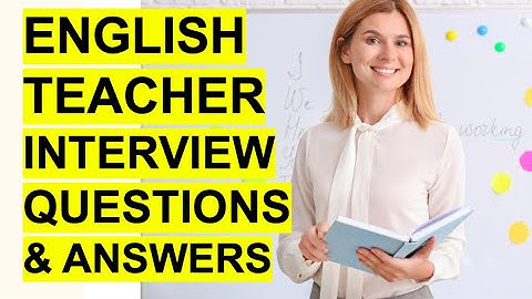 ENGLISH TEACHER Interview Questions & Answers! (How to PASS an English Teaching Interview.)