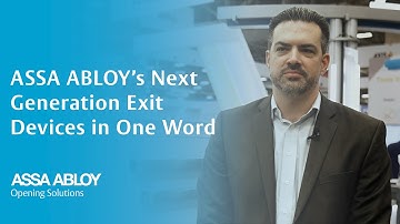 ASSA ABLOY’s Next Generation Exit Devices in One Word