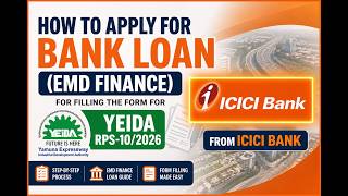 ICICI Bank से YEIDA RPS-10/2026 के लिए EMD Loan कैसे लें? | Step-by-Step Full Guide 🏦