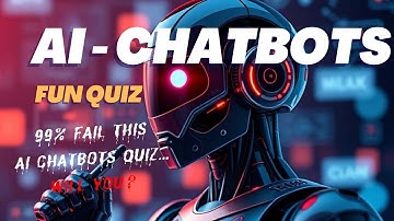 AI Chatbots Quiz: Test Your Knowledge