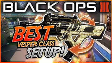 BEST VESPER CLASS SETUP!!! w/Zaranity (Black Ops 3)