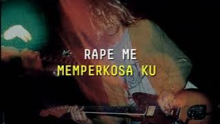 RAPE ME, NIRVANA TERJEMAH