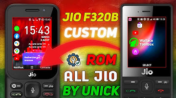 🔥JIO F320B CUSTOM ROM 🔥 FOR || ALL JIO PHONES || PORTED BY UNICK PROCESS