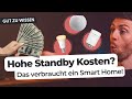 Was verbraucht ein Smart Home im Standby? Alle Kosten im Überblick.