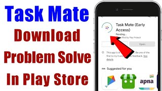 Task Mate download problem solve in google play store